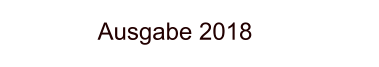Ausgabe 2018