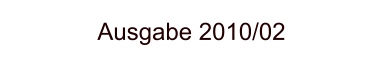Ausgabe 2010/02