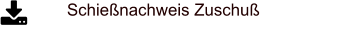 Schießnachweis Zuschuß