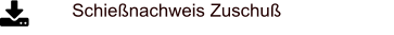 Schießnachweis Zuschuß
