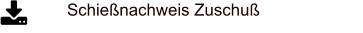 Schießnachweis Zuschuß