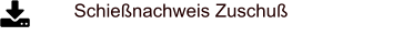 Schießnachweis Zuschuß